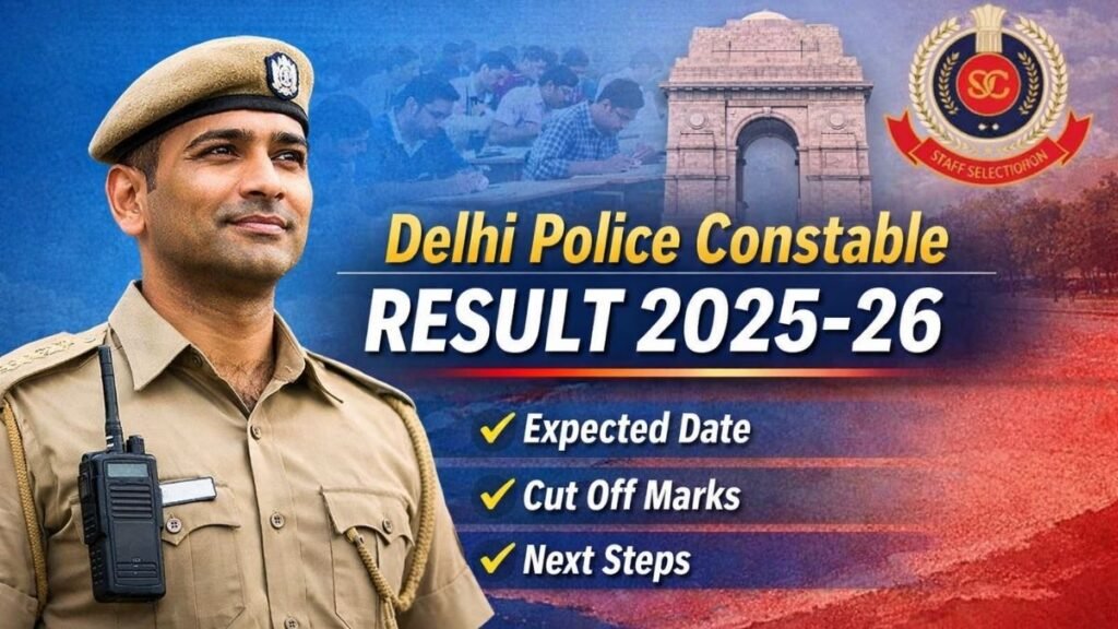 Delhi Police Constable Result 2025–26: Expected Date, Cut Off, What After Answer Key
