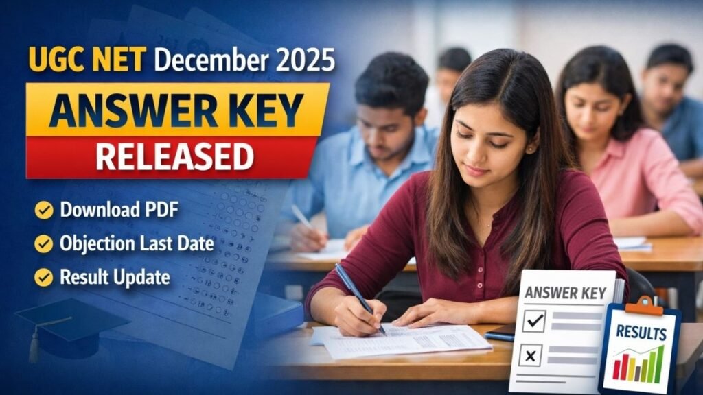 UGC NET December 2025 Answer Key Released, Download PDF & Raise Objection